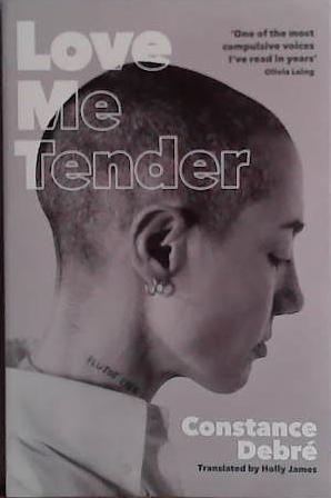 Love Me Tender | 9999903446767 | Constance Debré