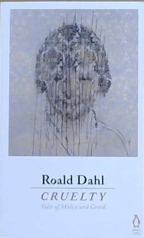 Cruelty | 9999903342861 | Dahl, Roald