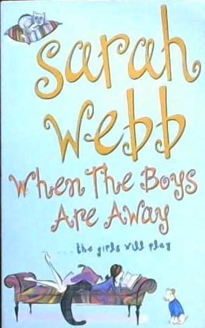 When the Boys Are Away | 9999903360933 | Sarah Webb