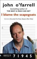 I Blame the Scapegoats | 9999903340560 | John O'Farrell