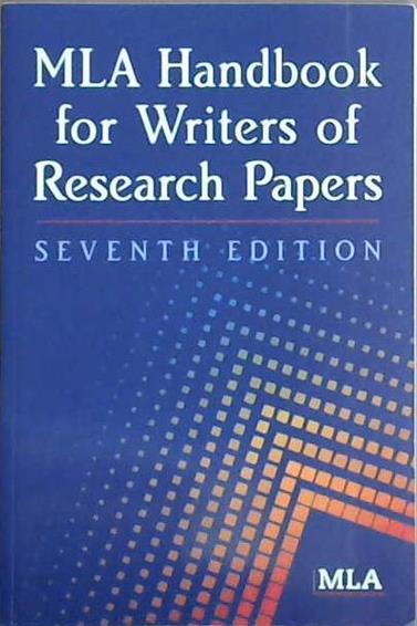 MLA Handbook for Writers of Research Papers | 9999903088462 | Modern Language Association of America