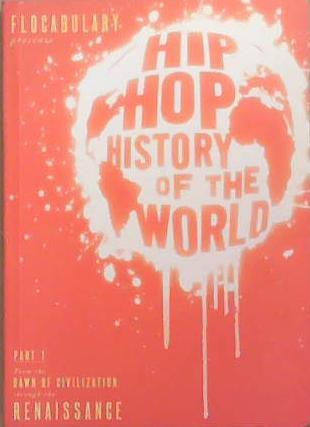 Flocabulary Presents The Hip-hop History of the World | 9999903338864 | Blake Hall Harrison