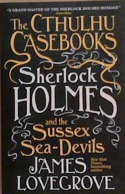 Sherlock Holmes and the Sussex Sea-Devils | 9999903358787 | James Lovegrove
