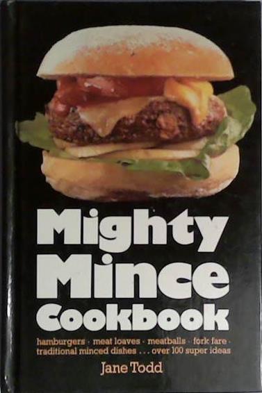 Mighty Mince Cookbook | 9999903401643 | Jane Todd