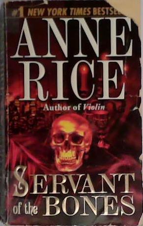 Servant of the bones | 9999903401278 | Anne Rice