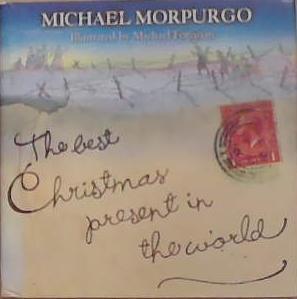 The Best Christmas Present in the World | 9999903357810 | Michael Morpurgo