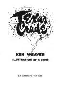 Texas Crude | 9999902447970 | Weaver, Ken