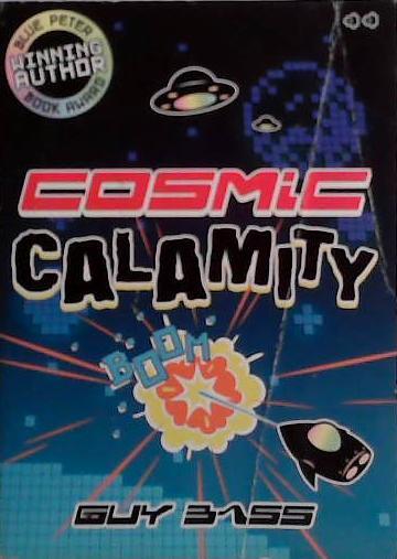 Cosmic Calamity | 9999903497820 | Guy Bass