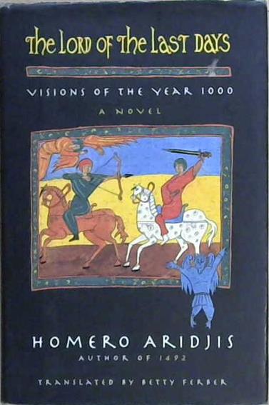 The Lord of the Last Days | 9999903198666 | Homero Aridjis