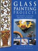 Glass Painting Projects | 9999903388937 | Jane Dunsterville John Dunsterville