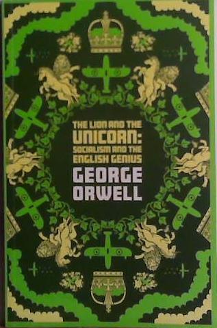 The Lion and the Unicorn | 9999903484813 | George Orwell