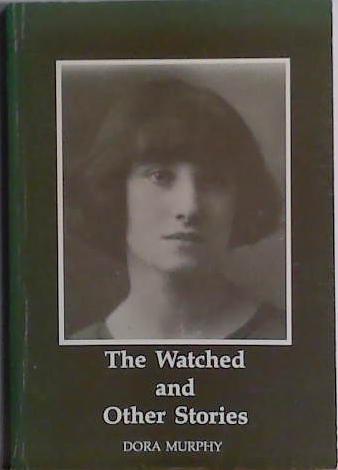 The Watched and Other Stories | 9999903431251 | Dora Murphy