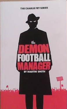 The Demon Football Manager | 9999903360728 | Martin Smith