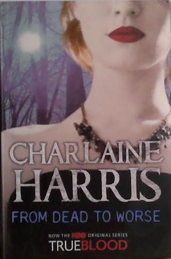 From Dead to Worse | 9999903485483 | Charlaine Harris