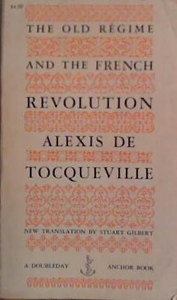 The Old Regime and the French Revolution | 9999903466895 | Alexis De Tocqueville
