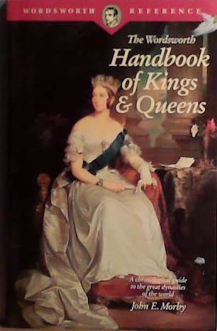 The Wordsworth Handbook of Kings & Queens | 9999903409878 | John E. Morby