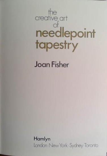 The Creative Art of Needlepoint Tapestry | 9999903432531 | Joan Fisher