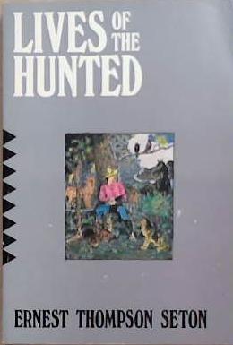 Lives of the Hunted | 9999903339694 | Ernest Thompson Seton