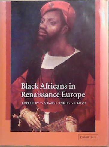 Black Africans in Renaissance Europe | 9999903345671 | Earle and Lowe