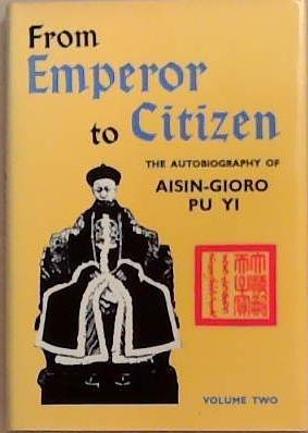 From Emperor to Citizen | 9999903321538 | Aisin-Gioro Pu Yi