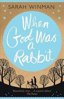 When God Was a Rabbit | 9999903441144 | Sarah Winman,