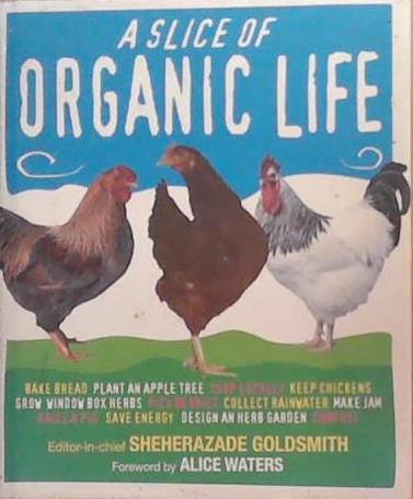 A Slice of Organic LIfe | 9999903349617 | Sheherazade Goldsmith