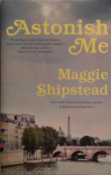 Astonishing Me | 9999903498629 | Maggie Shipstead