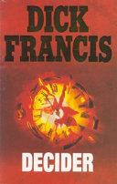 Decider | 9999903030225 | Francis, Dick