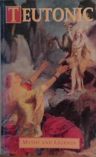 Teutonic Myts and Legends | 9999903425342 | Donald A. Mackenzie