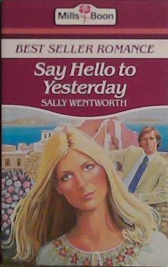 Say Hello to Yesterday | 9999903463009 | Sally Wentworth