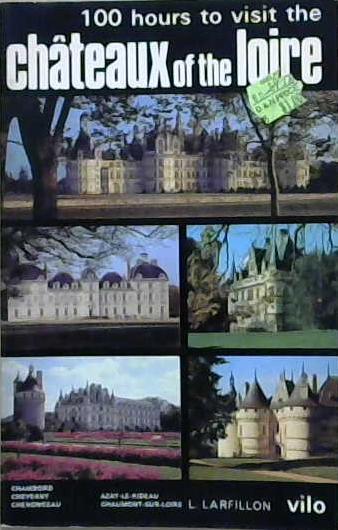 Chateaux of the Loire | 9999903242949 | L. Larfillon