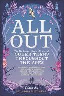 All Out: The No-Longer-Secret Stories of Queer Teens Throughout the Ages | 9999903444077 | Saundra Mitchell Malinda Lo Robin Talley Mackenzi Lee Tess Sharpe Kody Keplinger Kate Scelsa Elliot