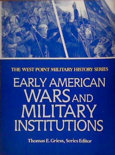 Early American Wars and Military Institutions | 9999903384106 | Dave Richard Palmer James W. Stryker