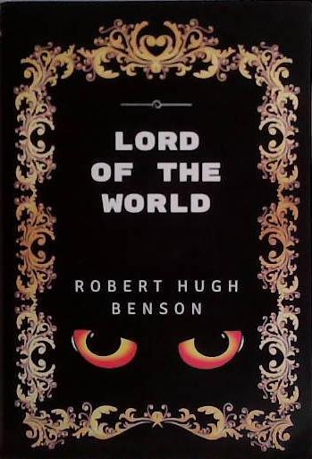 Lord of the World | 9999903438489 | Robert Hugh Benson