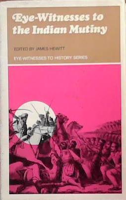 Eye-Witnesses to the Indian Mutiny | 9999903386254 | James Hewitt