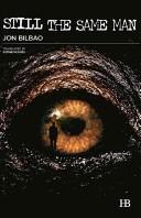 Still the Same Man | 9999902374542 | Bilbao, Jon - Translated by Sophie Hughes