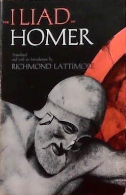 The Iliad of Homer | 9999903373797 | Translated with an introduction by Richmond Lattimore