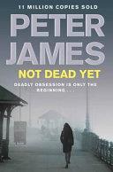 Not Dead Yet | 9999903404774 | Peter James,