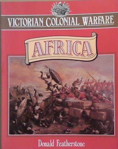 Victorian Colonial Warfare, Africa | 9999903376064 | Donald F. Featherstone