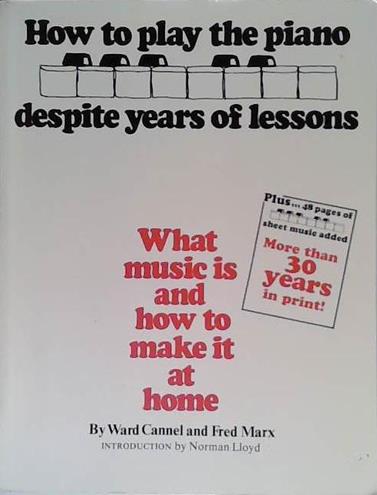 How to Play the Piano Despite Years of Lessons | 9999903441793 | Cannel and Marx