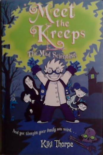 The Mad Scientist: Meet the Kreeps | 9999903497868 | Kiki Thorpe