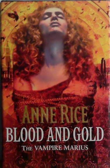 Blood and gold | 9999903501312 | Anne Rice