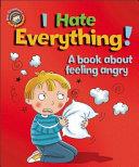 I Hate Everything! | 9999903421184 | Sue Graves