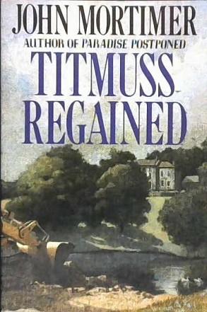 Titmus Regained | 9999903280774 | Mortimer, John