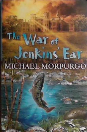 The War of Jenkin's Ear | 9999903423065 | Michael Morpurgo