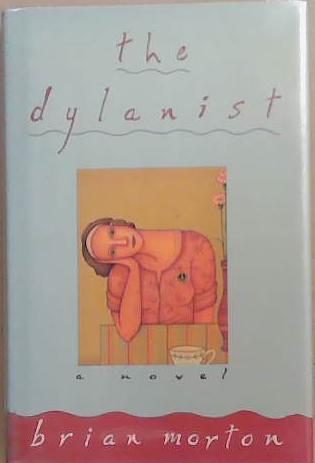 The Dylanist | 9999903310136 | Brian Morton