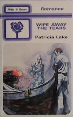 Wipe Away the Tears | 9999903463122 | Patricia Lake