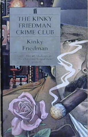 The Kinky Friedman Crime Club | 9999903408888 | Kinky Friedman