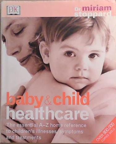 Baby and Child Healthcare | 9999903360681 | Miriam Stoppard