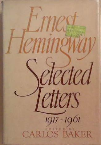 Ernest Hemingway, Selected Letters, 1917-1961 | 9999903381778 | Ernest Hemingway